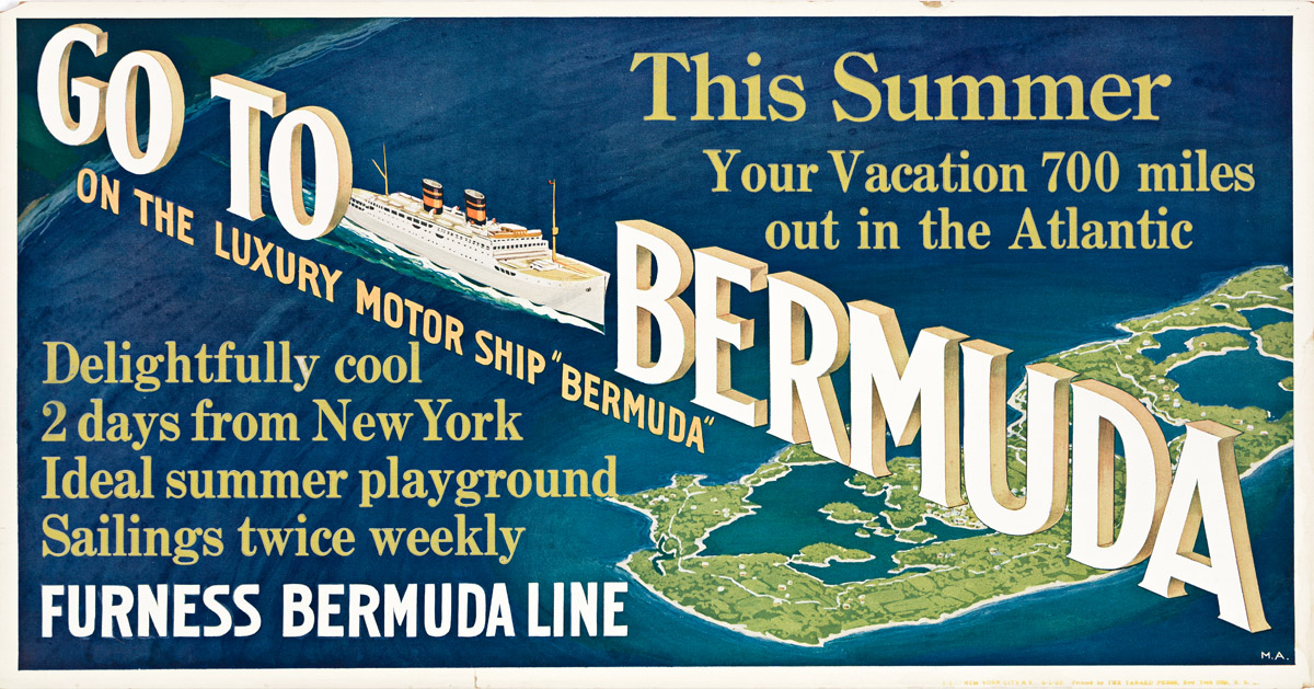 INITIALED M.A. (DATES UNKNOWN).  GO TO BERMUDA / FURNESS BERMUDA LINE. Trolley card. 1928. 11x20 inches, 28x50¾ cm. The Tabard Press, N